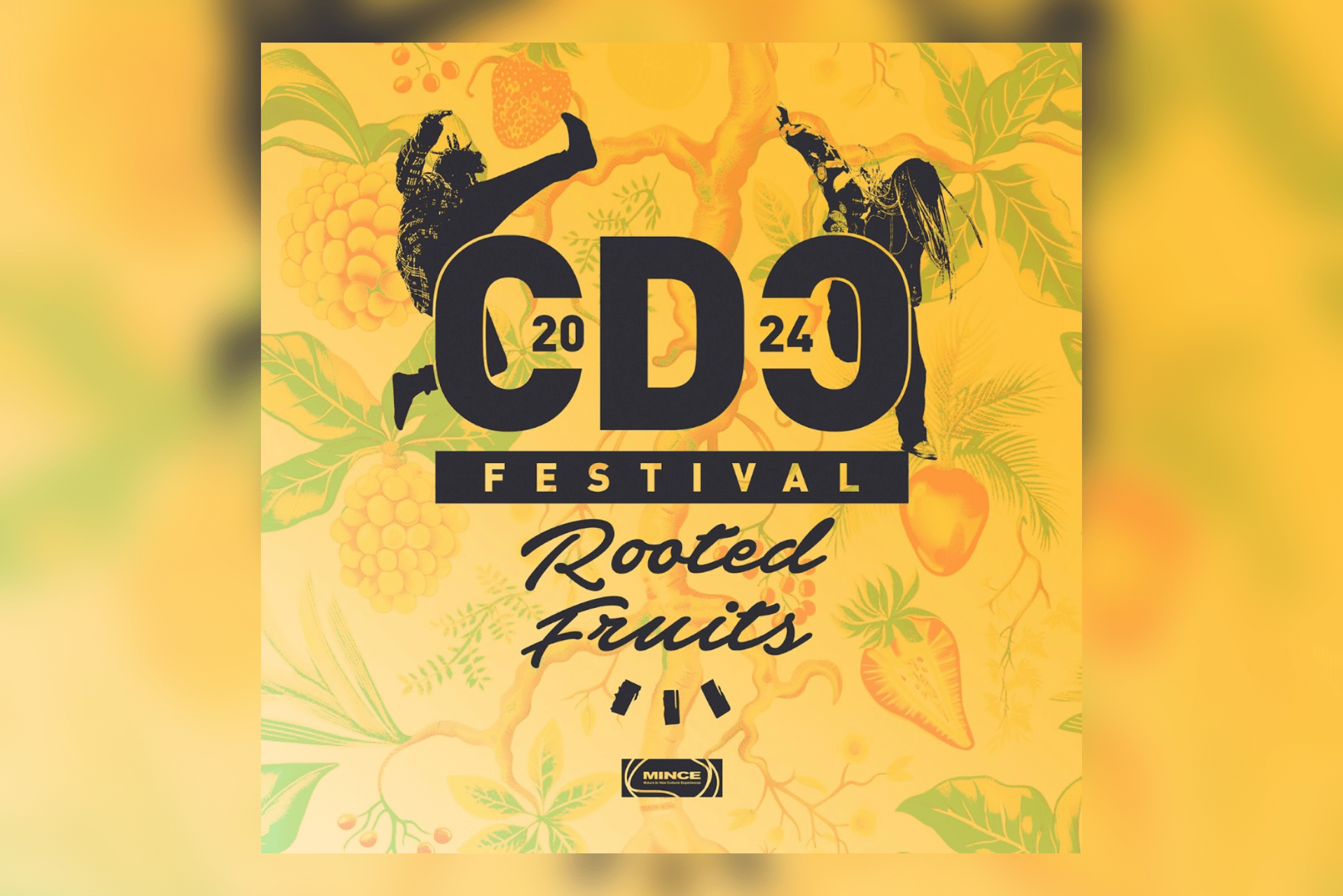 CDC FESTIVAL 2024: ROOTED FRUITS